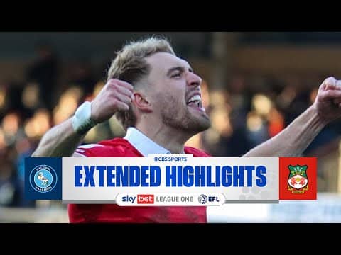 Wycombe Wanderers vs. Wrexham: Extended Highlights | EFL League One | CBS Sports Golazo