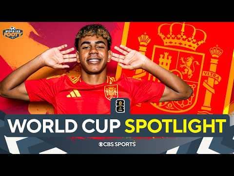 Spain 2026 World Cup SPOTLIGHT