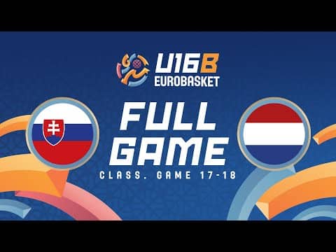 LIVE - Slovakia v Netherlands | FIBA U16 EuroBasket 2025 Division B | Class. Game 17-18