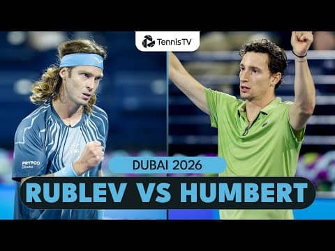 Andrey Rublev vs Ugo Humbert For Place In Dubai Quarter-Finals 🤩 | Dubai 2026 Highlights