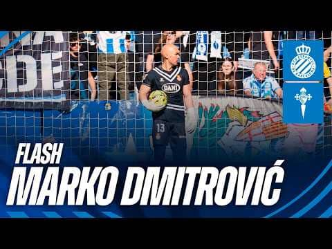 FLASH | Dmitrovic´ | #EspanyolCelta