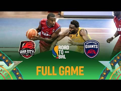 LIVE - Dar City Basketball Team v Johannesburg Giants | Africa Champions Clubs ROAD TO B.A.L. 2026