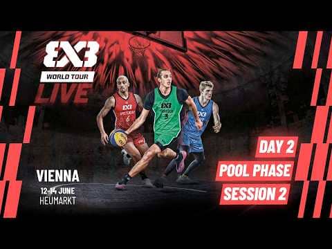 LIVE 🔴 FIBA #3x3WorldTour Vienna 2026 | Pool Phase - Session 2 | #3x3Basketball