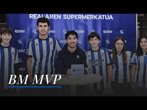 MVP BM | Irun txuri urdin | Real Sociedad