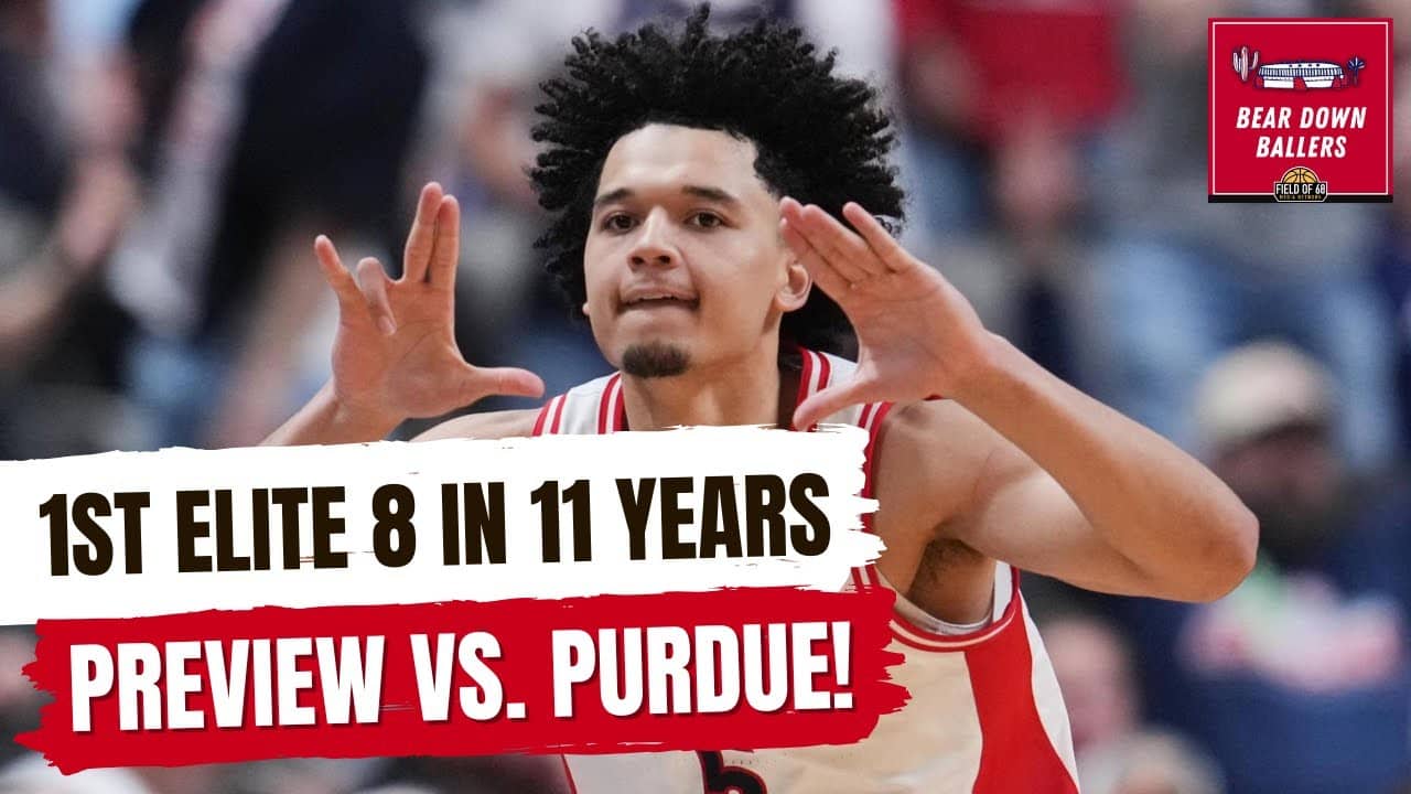 First Elite 8 since 2015! | Tommy Lloyd to UNC Rumors | Preview vs. Purdue | Bear Down Ballers