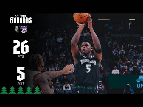 Anthony Edwards Goes Off Vs The Sacramento Kings With 26 Points | 11.09.25