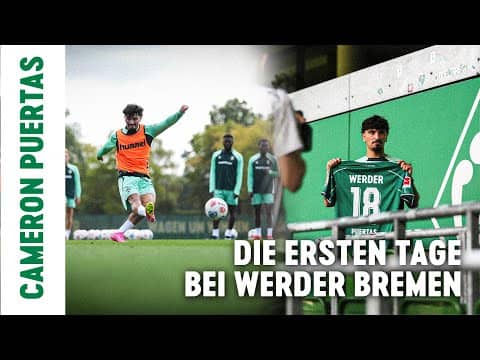 CAMERON PUERTAS - Die ersten Tage bei Werder Bremen I Behind The Scenes