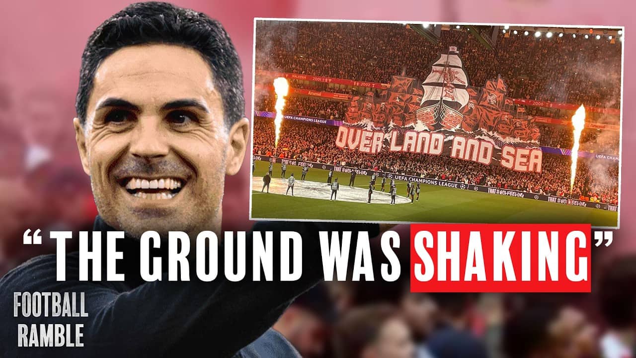 Arsenal created one of the GREATEST atmospheres we’ve ever seen | Football Ramble