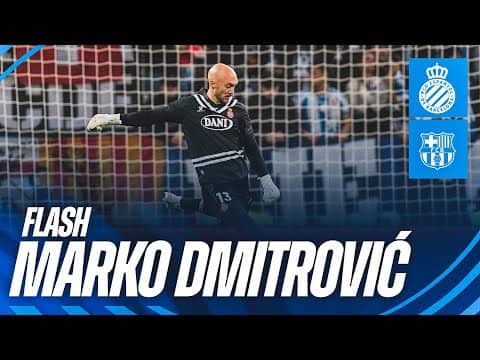 🧤 FLASH | Marko Dmitrović | #EspanyolBarça