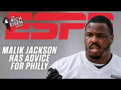 Former Philadelphia Eagle Malik Jackson gives advice to his old team | The Rich Eisen Show