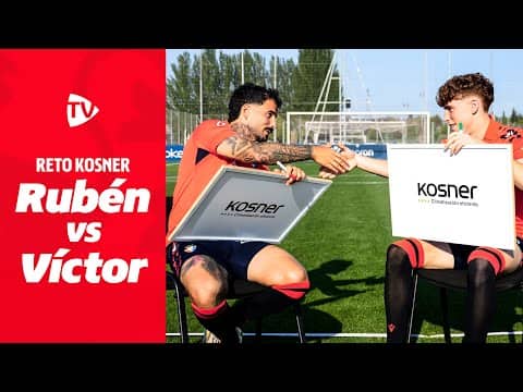 VÍCTOR MUÑOZ VS RUBÉN GARCÍA | LOS RETOS DE KOSNER | @kosner-climatizacion | Club Atlético Osasuna