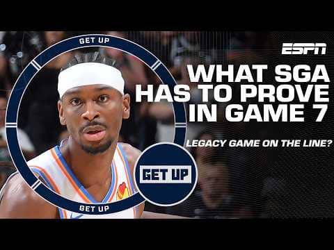 Jay Williams believes SGA has a lot to prove in Game 7 👀 ‘It feels like a legacy game!’ | Get Up