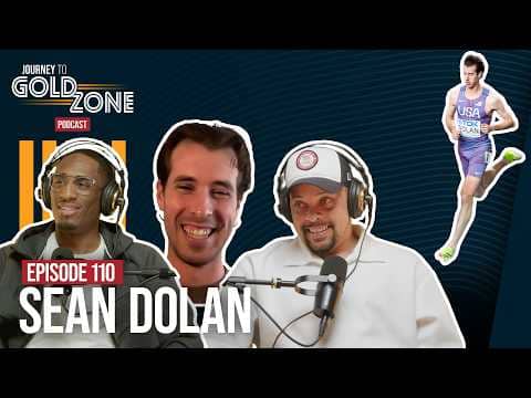 Sean Dolan on Chasing the Standard & Earning His Spot on Team USATF | Journey To Gold Zone Podcast