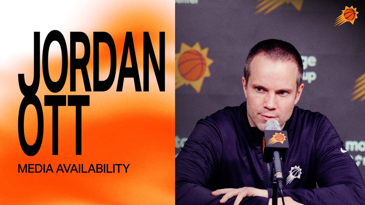 Head Coach Jordan Ott Postgame Media Availability | Phoenix Suns