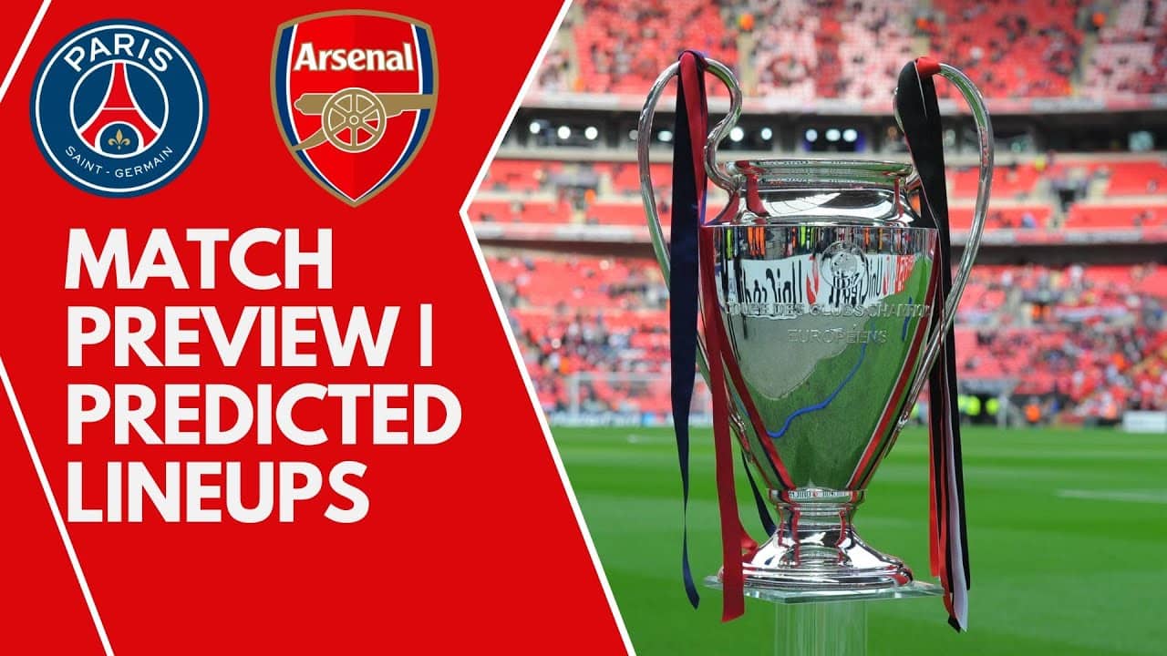 Arsenal vs PSG Champions League Final Preview | Can Arteta Make History?
