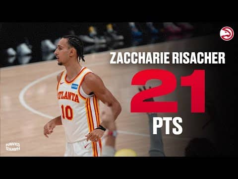Zaccharie Risacher pours in 21 points in 25 minutes in Hawks Win over Magic