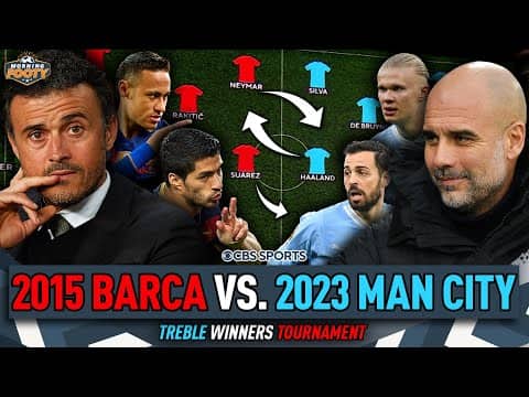 2015 Barcelona vs. 2023 Manchester City 🏆 | BEST treble-winning squad TOURNAMENT 🤔👀 | Morning Footy