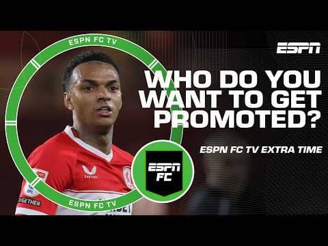 Which club do you want to see get promoted to the Premier League⁉️ | ESPN FC Extra Time