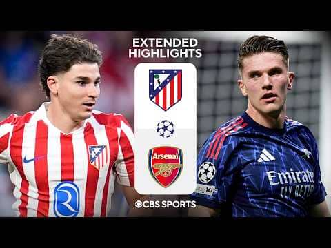 Atletico Madrid vs. Arsenal: Extended Highlights | UCL Semifinals - Leg 1 | CBS Sports Golazo