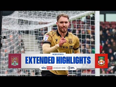 Northampton Town vs. Wrexham: Extended Highlights | EFL League One | CBS Sports Golazo