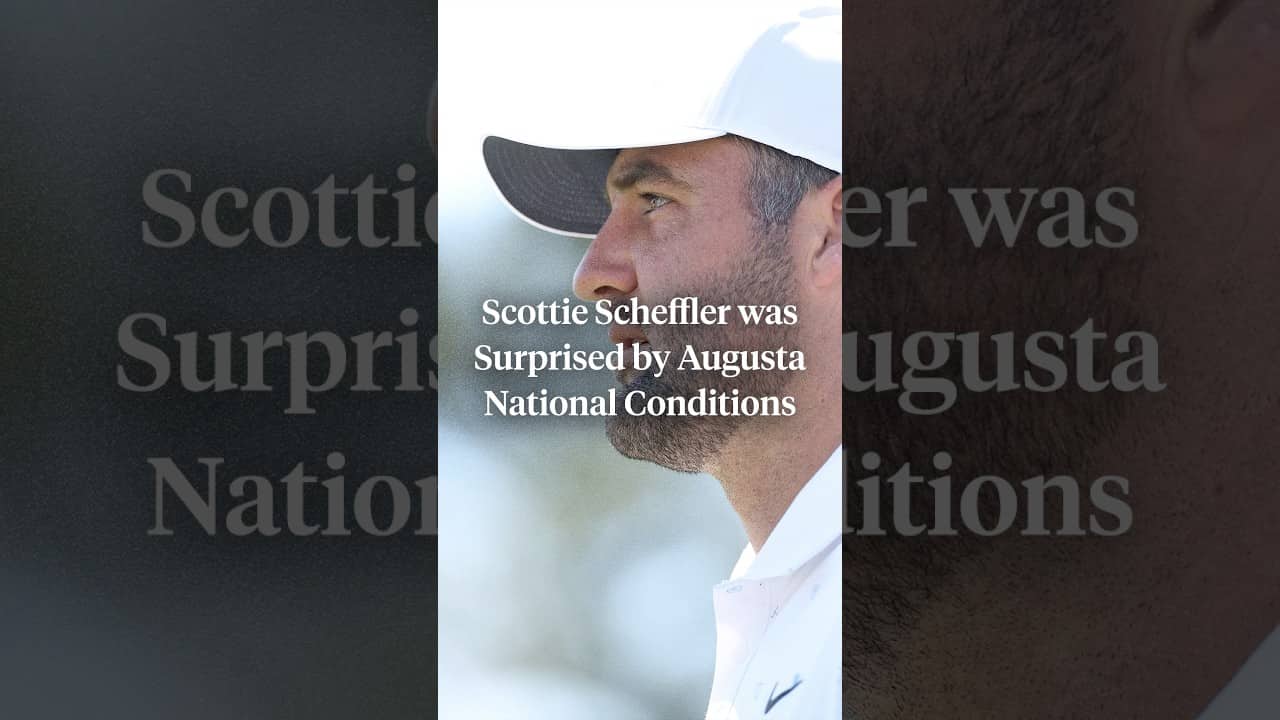 Scottie Scheffler was “surprised” by how soft Augusta National played on Friday