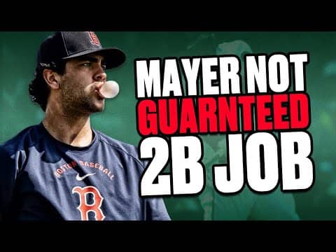 Red Sox Making Marcelo Mayer Earn Opening Day Spot || S10 602