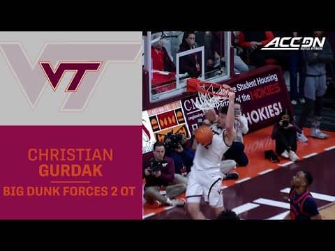 VT Freshman Christian Gurdak's Dunk Forces Double Overtime