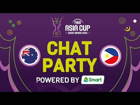 Chat Party Powered by SMART ⚡🏀 Australia v Philippines | FIBA Asia Cup 2025