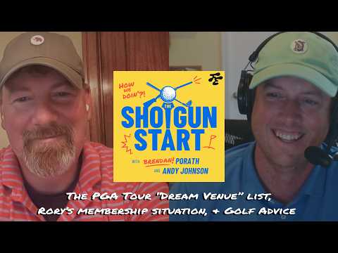 PGA Tour's Pine Valley fallacy, Rory’s membership rules, & Rahm’s nomadic summer | The Shotgun Start