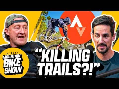 Is Strava Killing Your Local Trails? | The Global Mountain Bike Show ep.3