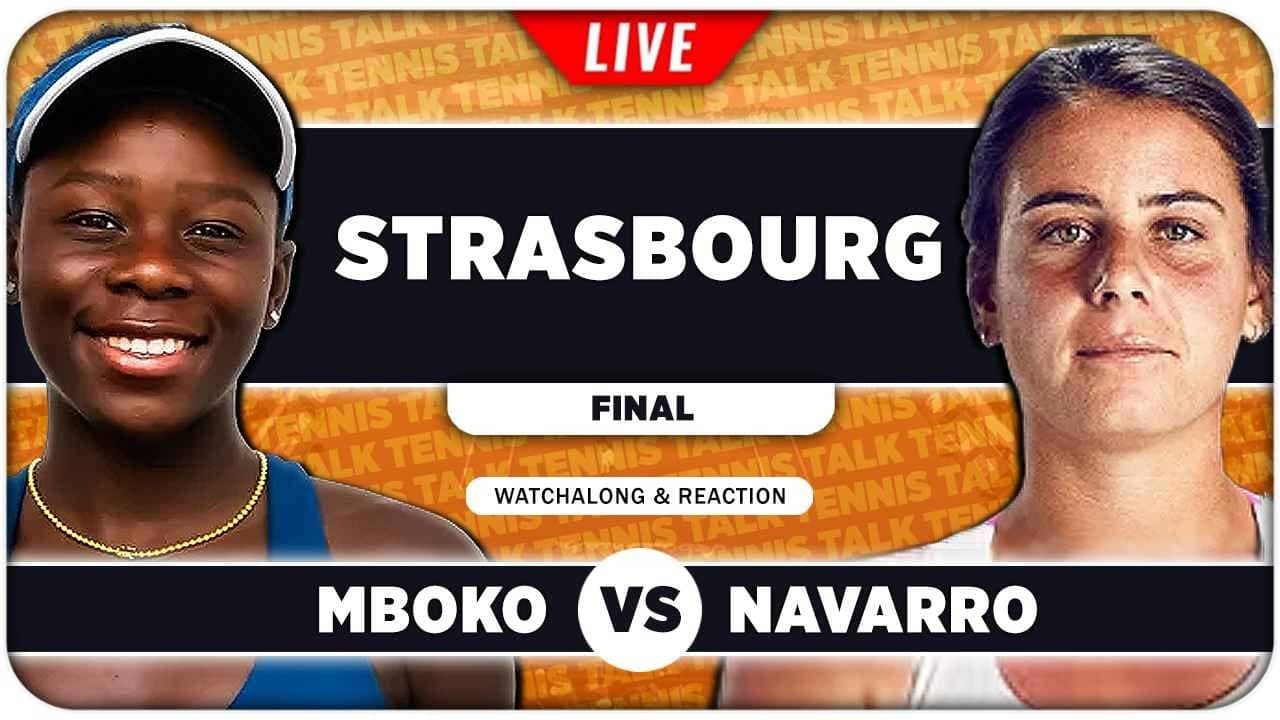 MBOKO vs NAVARRO • WTA Strasbourg 2026 Final • LIVE Tennis Watchalong