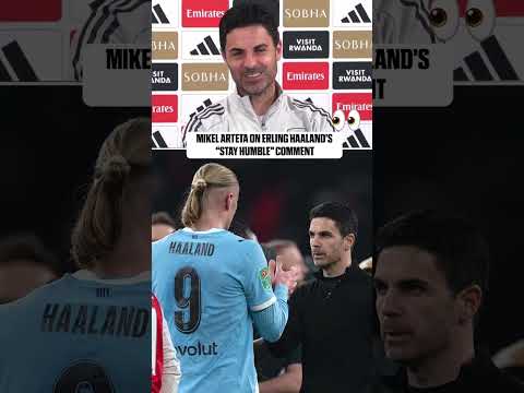 Mikel Arteta says he hasn't spoken to Erling Haaland his 'stay humble' comments 😅