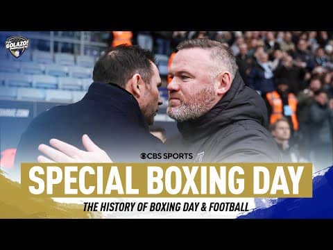 How special is BOXING DAY for football? | Golazo Matchday | CBS Sports Golazo