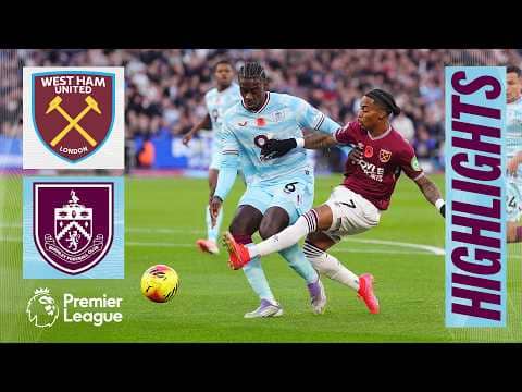 Souček & Walker-Peters Net In West Ham Comeback To Down Clarets | HIGHLIGHTS | West Ham 3-2 Burnley