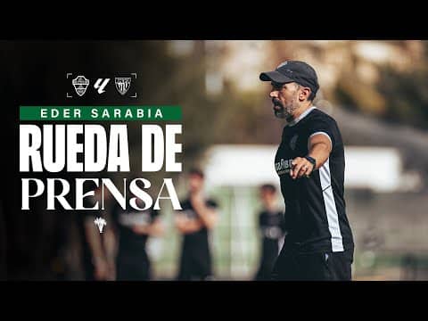 Eder Sarabia habla sobre el #ElcheAthletic correspondiente a la jornada 9 de #LaLigaEASports