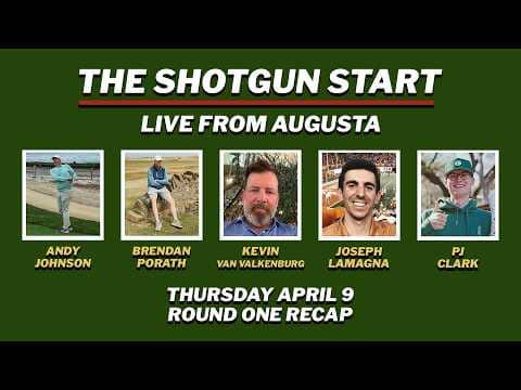 Live from Augusta: Thursday at the 2026 Masters | The Shotgun Start