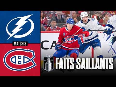 Lightning vs Canadiens, match no 3 | 24/04/26 | Faits saillants