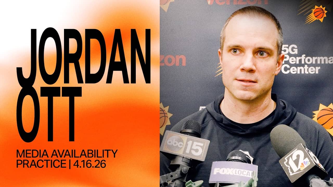 Head Coach Jordan Ott Practice Media Availability | Phoenix Suns | 4-16-26