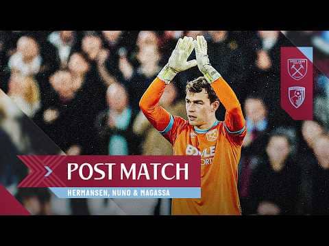 "We Wanted More From This Game" | Hermansen, Nuno & Magassa | Post Match | West Ham v Bournemouth