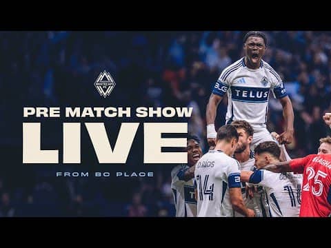 Whitecaps FC Prematch Show Live from BC Place