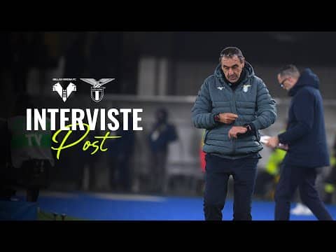 🗣️ LE INTERVISTE A MISTER SARRI, ROVELLA E ISAKSEN | HELLAS VERONA-LAZIO 0-1