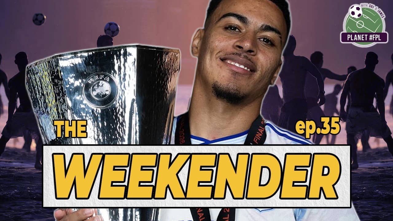 The Weekender ep. 35 | Planet FPL 2025/26