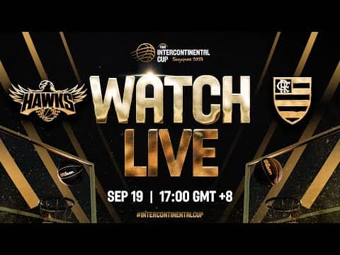 LIVE - Illawarra Hawks v Flamengo | FIBA Intercontinental Cup Singapore 2025 | Group Phase