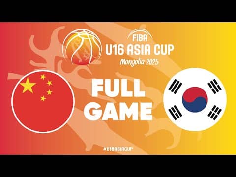 LIVE - China v Korea | FIBA U16 Asia Cup 2025 | Group Phase