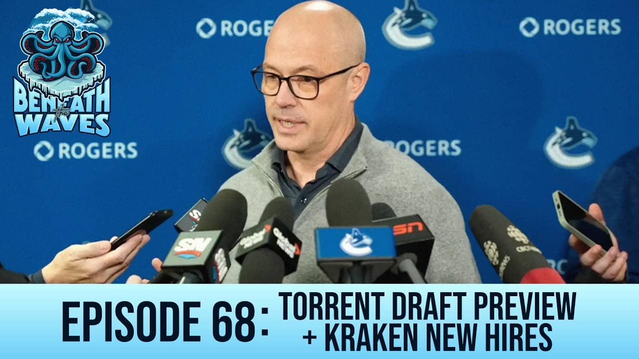 SEATTLE TORRENT SECURE SECOND OVERALL PICK! Plus, New Kraken Hires!  |  Episode 68