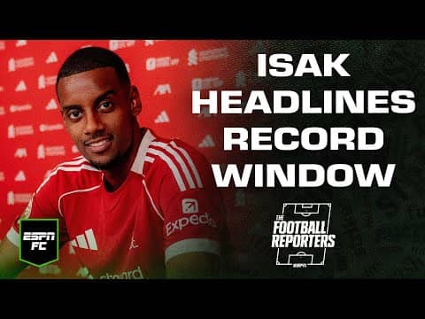 Isak ✅ Gyokeres ✅ Sesko ✅ Reacting to a RECORD Premier League transfer window 💰 | ESPN FC
