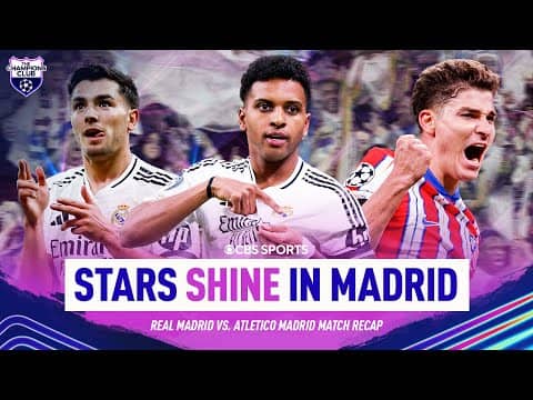 Julián Alvarez, Rodrygo, Díaz BANGERS 🔥🤯| Real Madrid vs Atlético Madrid Match Recap | CBS Sports