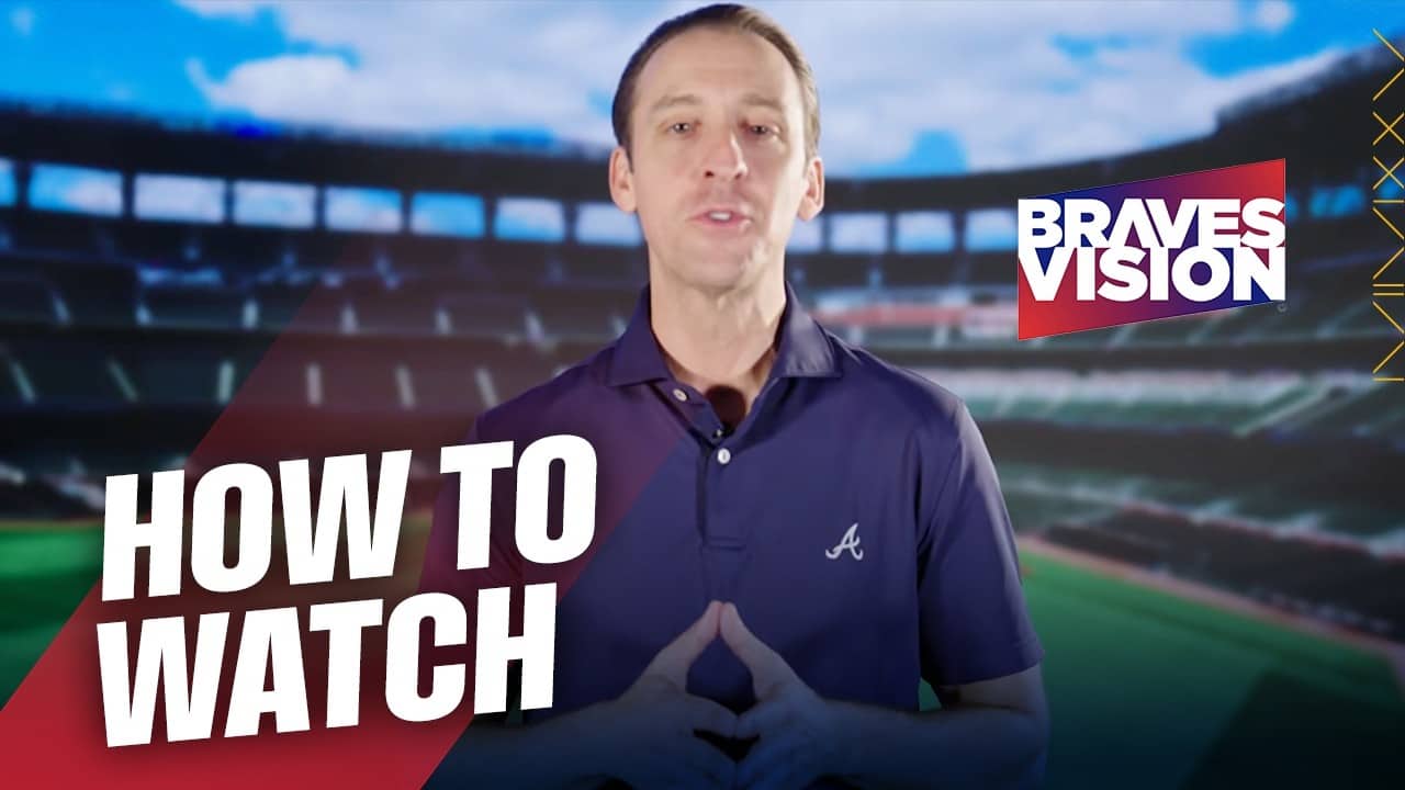 How to Watch the Braves | BravesVision
