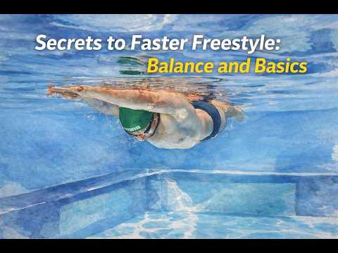 Feb. 10, 2026 - Secrets to Faster Freestyle: Balance and Basics