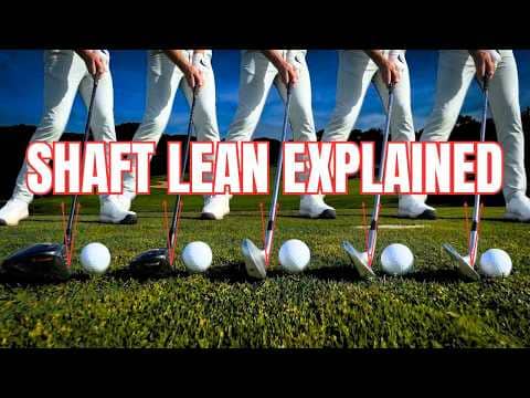 The Truth About Shaft Lean with Every Club